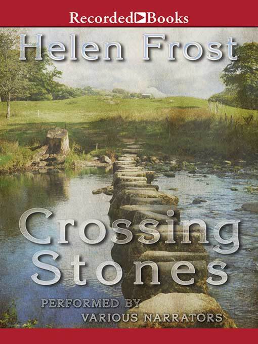 Title details for Crossing Stones by Helen Frost - Wait list
